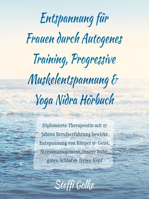 Title details for Entspannung für Frauen durch Autogenes Training, Progressive Muskelentspannung & Yoga Nidra Hörbuch by Steffi Golke - Available